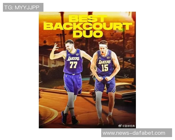 詹姆斯与东契奇共同承担责任应对里夫斯缺阵的挑战与决策压力